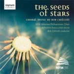 Bob Chilcott - Seeds of Stars